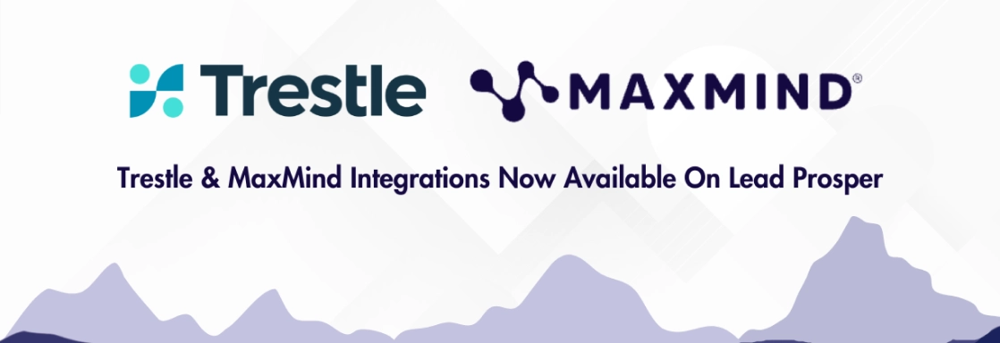 Trestle and MaxMind Integrations Now Available On Lead Prosper