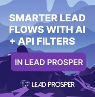 How AI + API Filters Are Powering Smarter Lead Flows in Lead Prosper